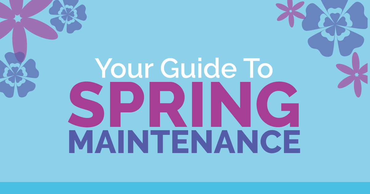 Your Guide to Spring Maintenance